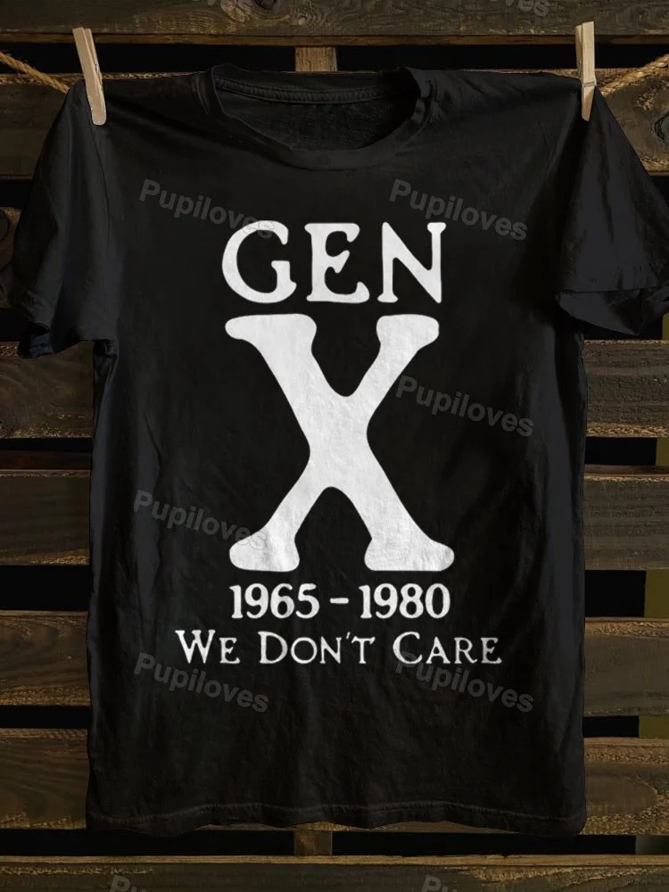 Pupiloves Pupiloves Gen X 1965-1980 We Don't Care T-shirt
