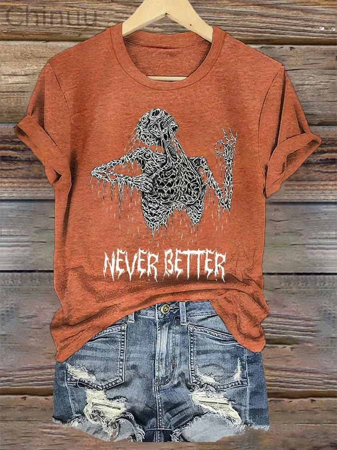 Women's Skeleton Never Better Print T-Shirt 