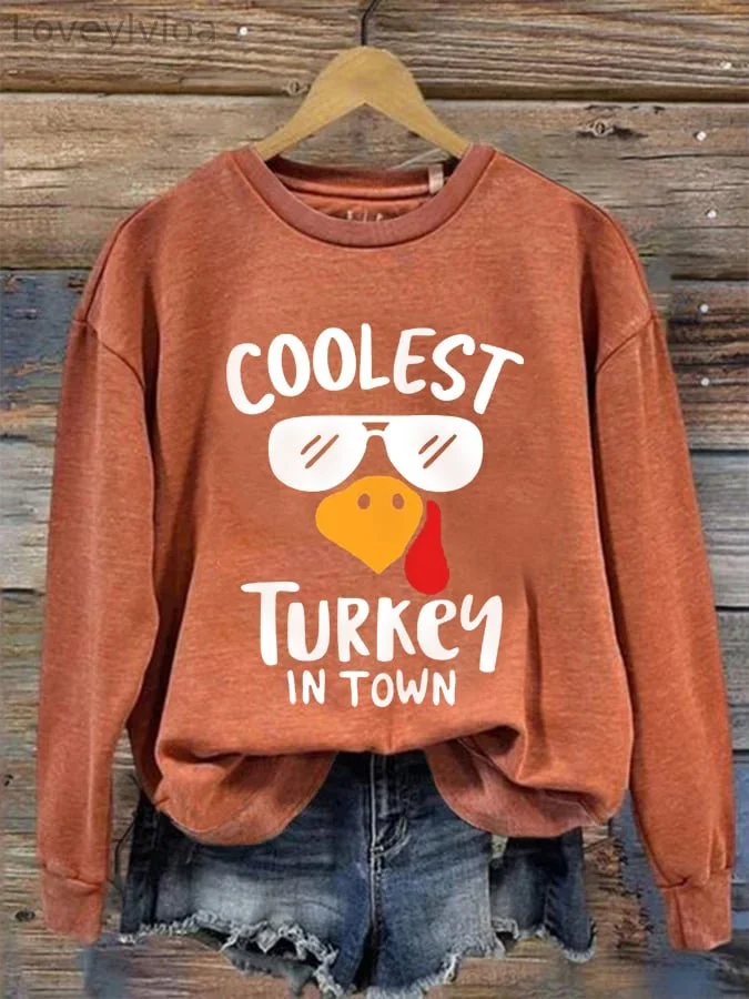 Women's Funny Coolest Turkey In Town Thanksgiving Sweatshirt