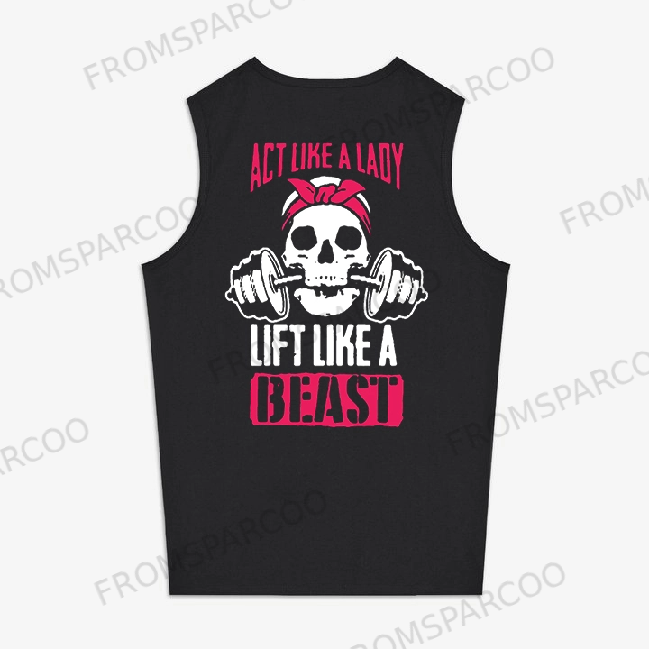 Act Like A Lady Lift Like A Beast Printed Skull Printed Women's Vest