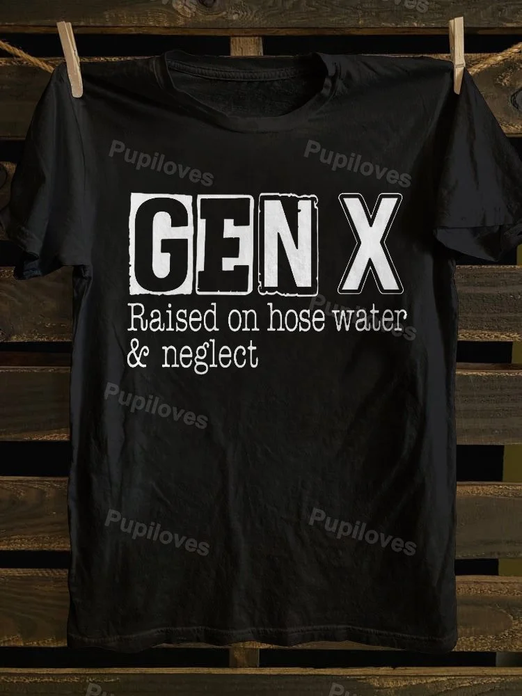 Pupiloves Pupiloves Gen X Raised On Hose Water and Neglect T-shirt