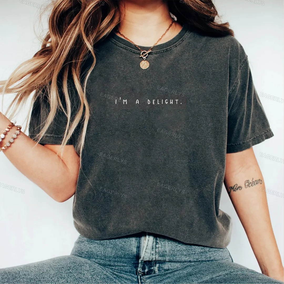 Eagerlys I'm a Delight T-shirt Eagerlys