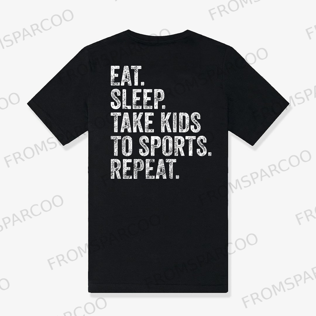 Eat. Sleep. Take Kids To Sports. Repeat Printed Women's T-shirt
