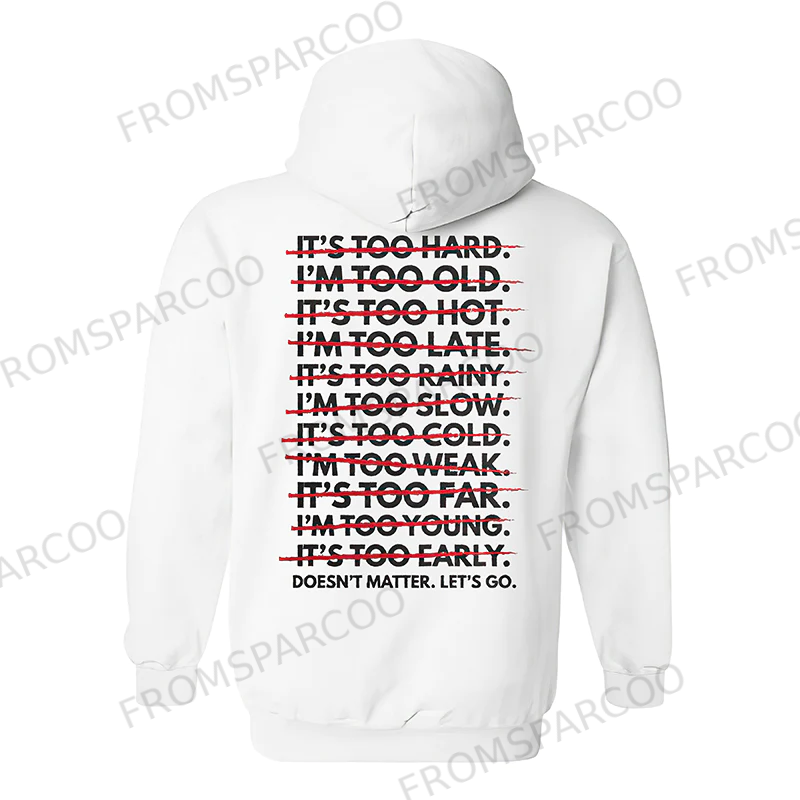 Doesn't Matter Let's Go Printed Casual Hoodie