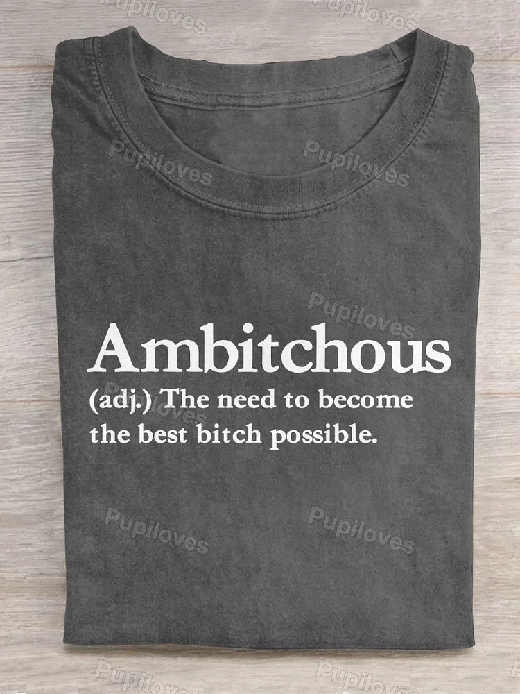 Pupiloves Pupiloves  Ambitchous Art Print Casual T-shirt