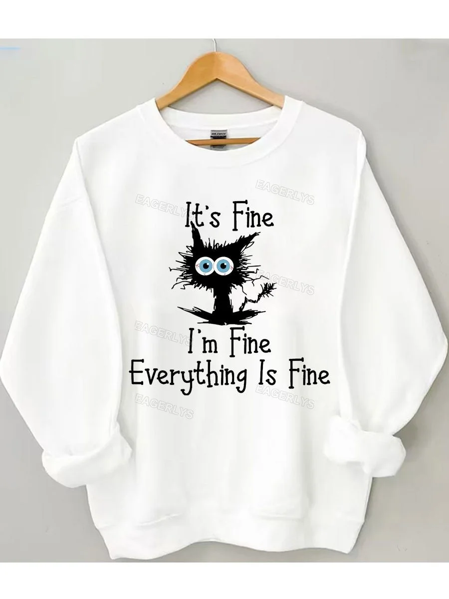 Eagerlys It's Fine I'm Fine Every Thing Is Fine Black Cat Sweatshirt Eagerlys