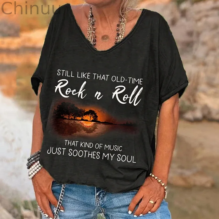 Still Like That Old-Time Rock N Roll Print Women's T-shirt