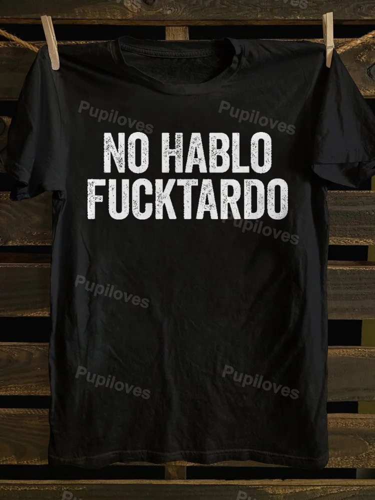 Pupiloves Pupiloves No Hablo Fxxktardo Print T-shirt