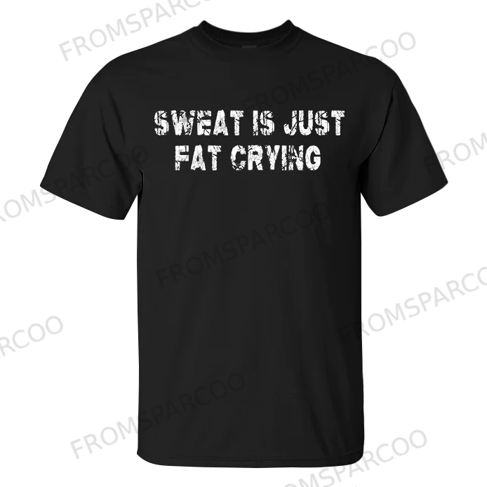Sweat Is Just Fat Crying Printed Men's T-shirt