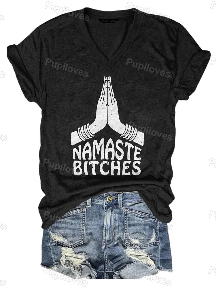 Pupiloves Pupiloves Namaste Bitches V-Neck T-shirt