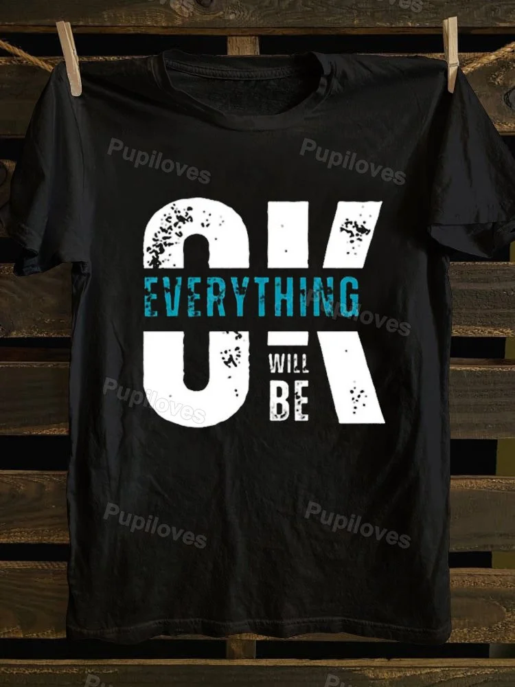 Pupiloves Pupiloves Everything Will Be Okay Scoop Bottom Cottok T-shirt