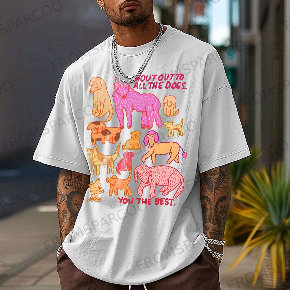 Shout Out To All The Dogs Unisex Casual Print T-Shirt