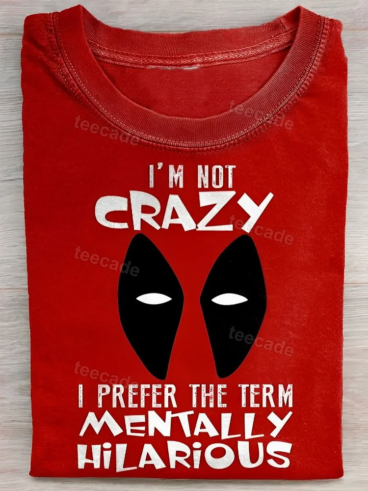 Teecade Teecade I’m Not Crazy T-shirt