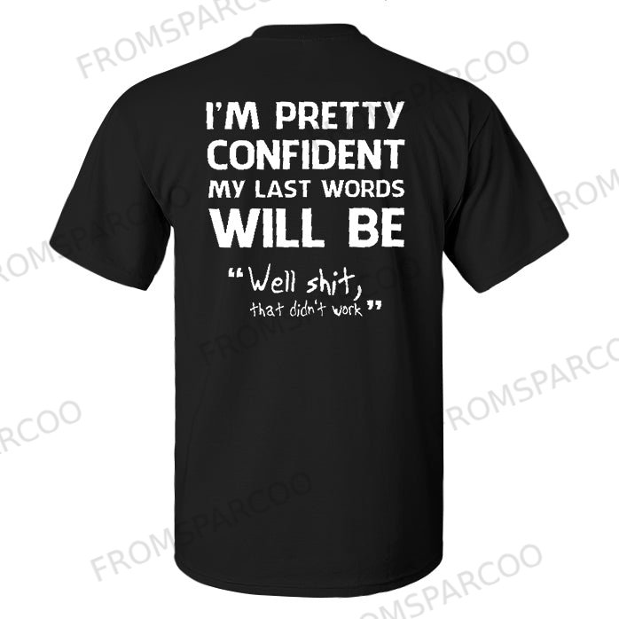 Well Shit, That Didn't Work " Printed Men's T-shirt