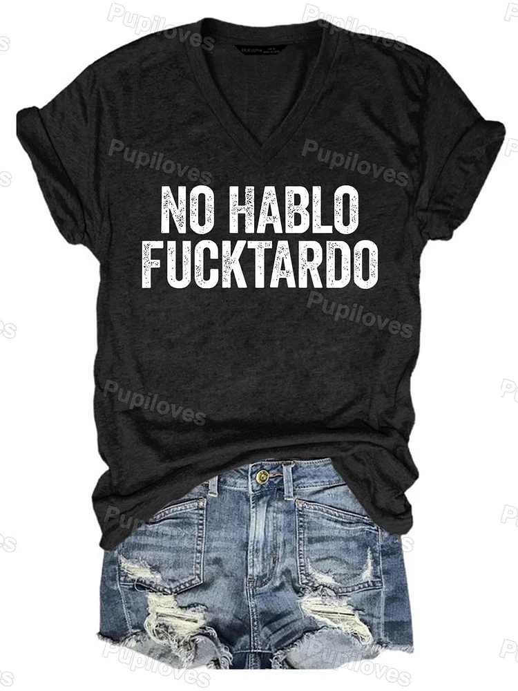 Pupiloves Pupiloves No Hablo Fxxktardo V-Neck T-shirt