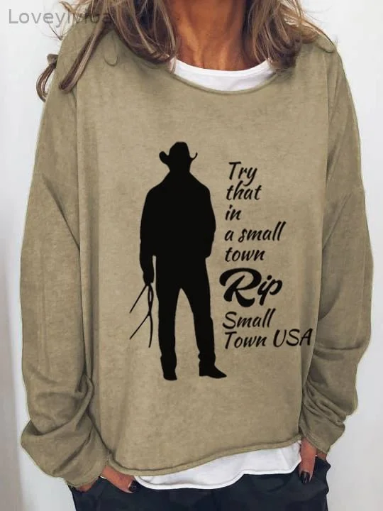 Women's Rip Try That In A Small Town Print Sweatshirt
