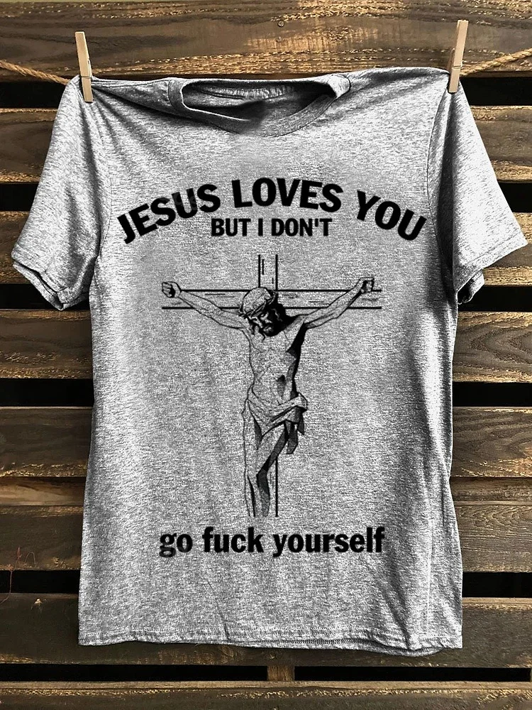 Teecade Teecade Jesus Loves You But I Don’t T-shirt