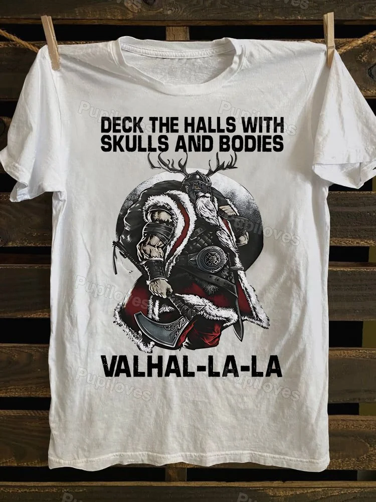 Pupiloves Pupiloves Christmas Deck The Halls With Skulls And Bodies Valhal-La-La T-shirt