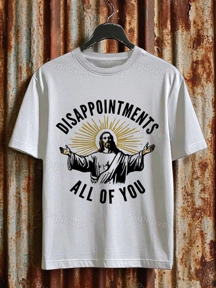 Pupiloves Pupiloves Disappointments All of You Jesus Unisex Classic T-shirt