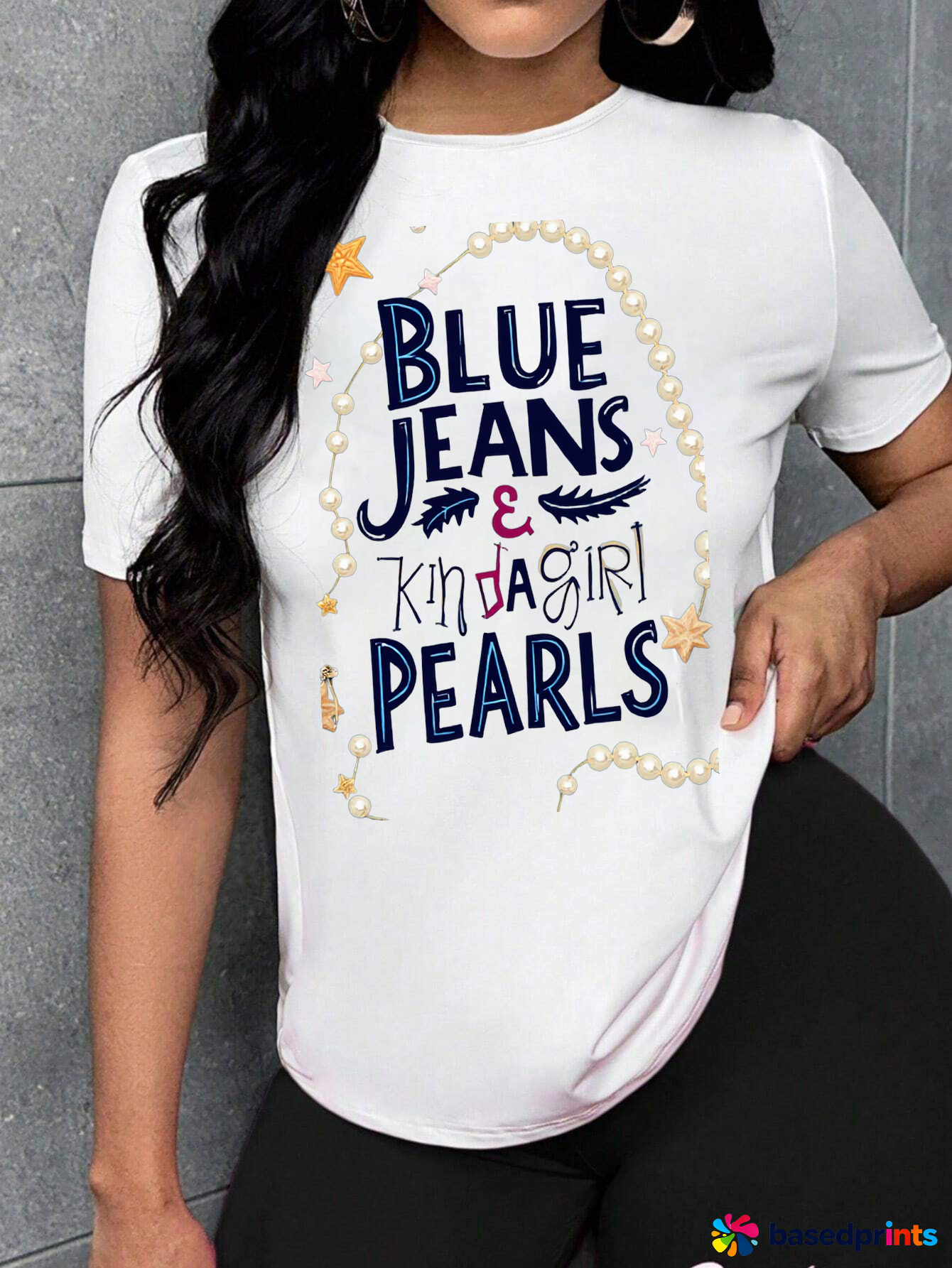 White Short Sleeve T-Shirt with Blue Jeans and Kind a Girl Pearls Print