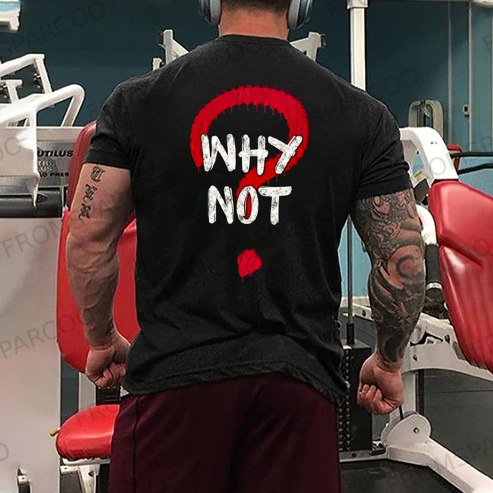 Why Not Men's T-Shirt