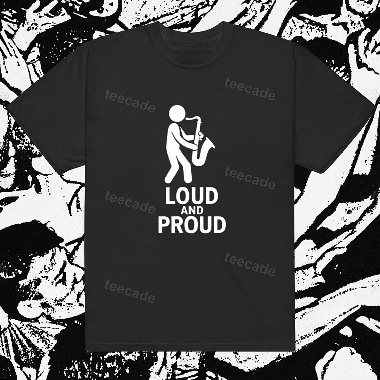 Teecade Teecade Loud Proud Sax T-shirt