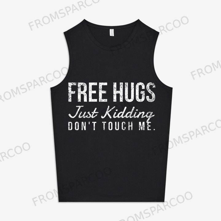 Free Hugs. Just Kidding Don't Touch Me Printed Women's Vest