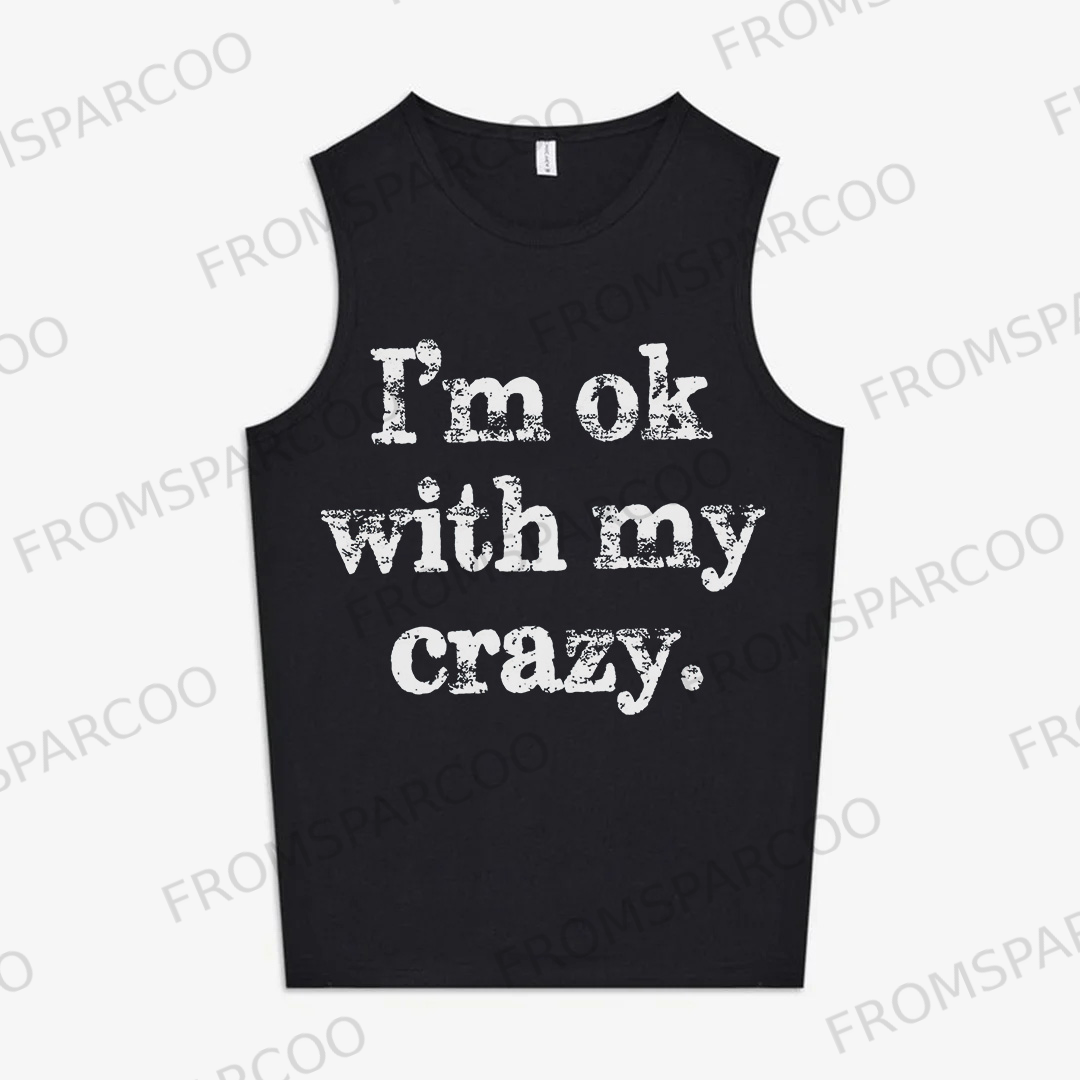 I'm Ok With With My Crazy Printed Women's Vest
