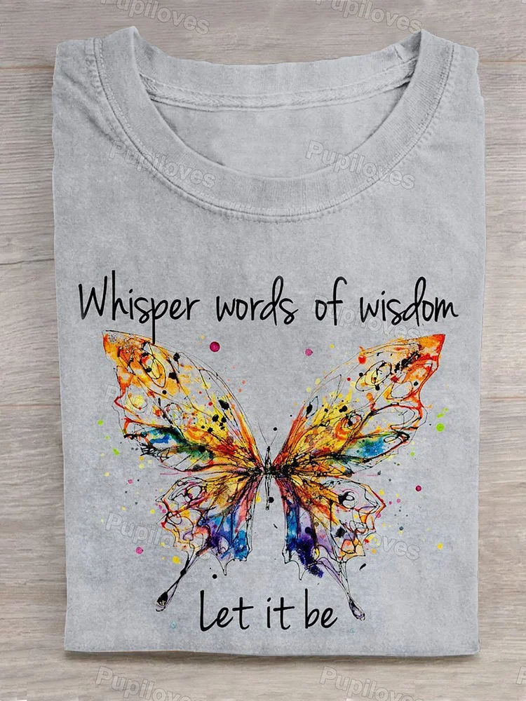 Pupiloves Pupiloves  Whisper Words Of Wisdom Let It Be Art Print Casual T-shirt