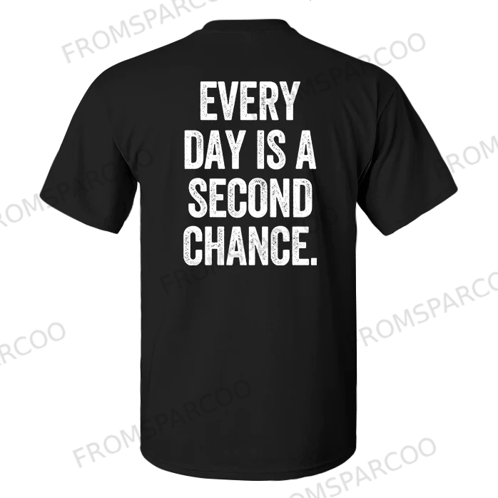Every Day Is A Second Chance Printed Men's T-shirt